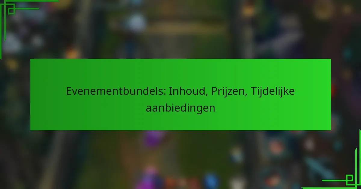 Evenementbundels: Inhoud, Prijzen, Tijdelijke aanbiedingen