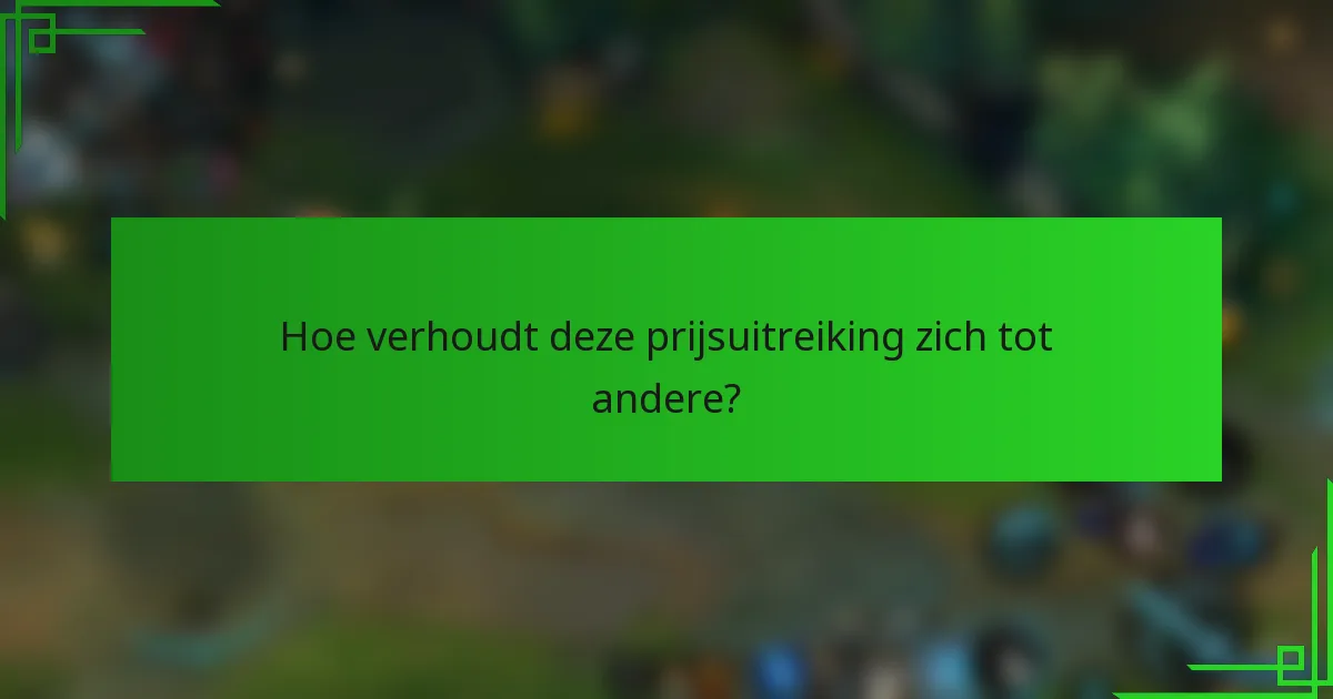 Hoe verhoudt deze prijsuitreiking zich tot andere?